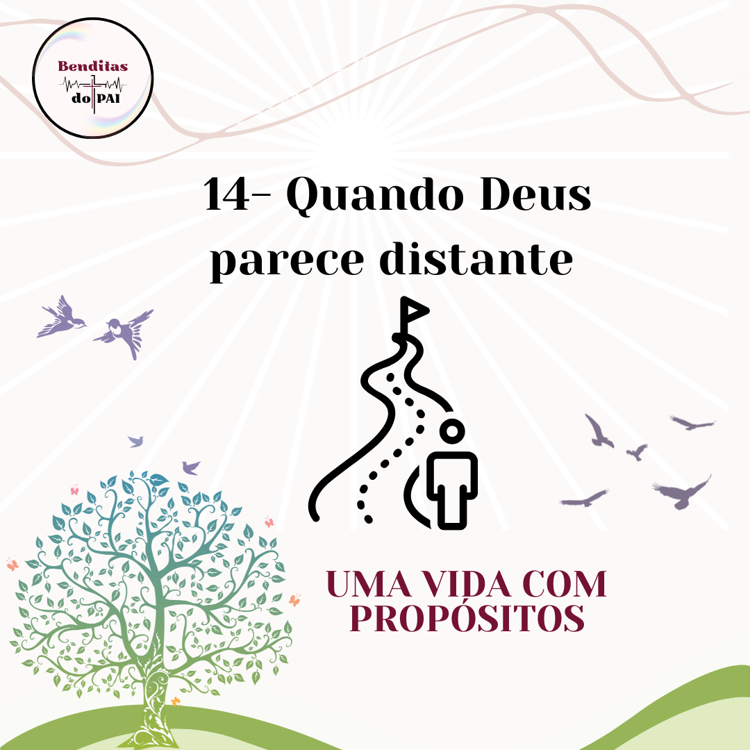 14- QUANDO DEUS PARECE DISTANTE