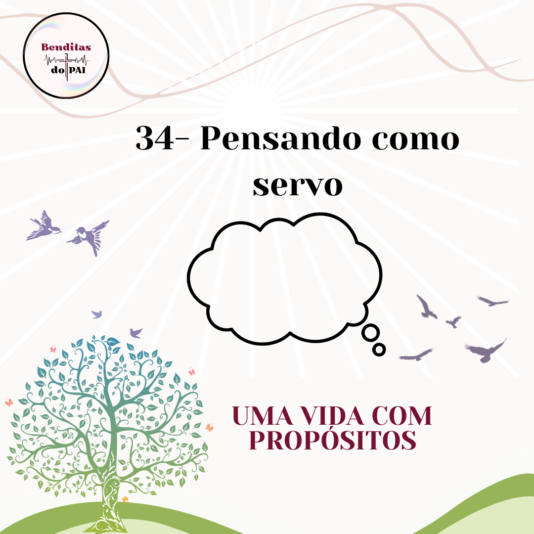 DIA 34- PENSANDO COMO SERVO