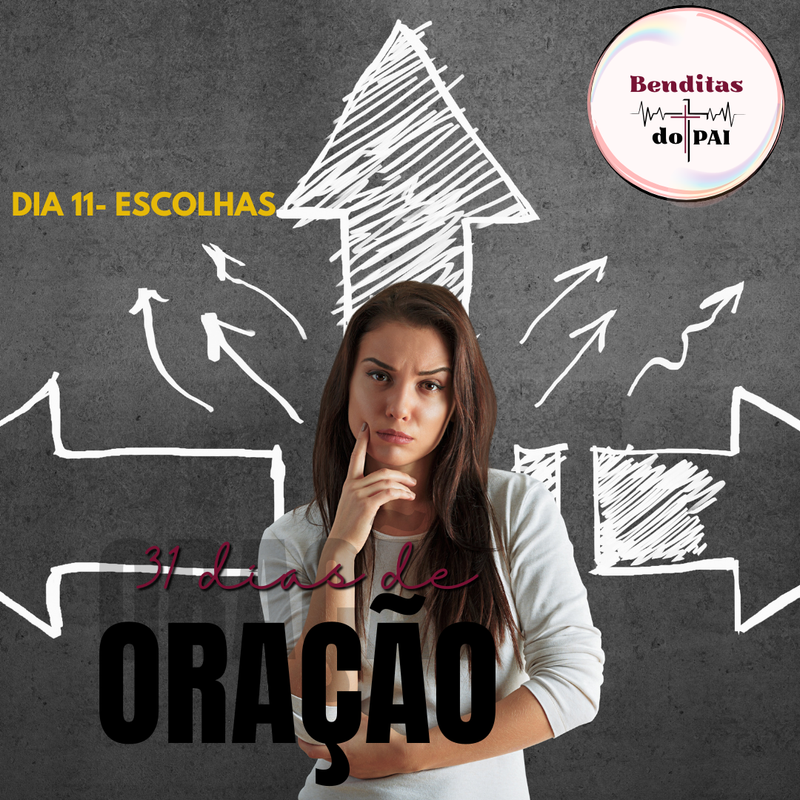 DIA 11- ESCOLHAS