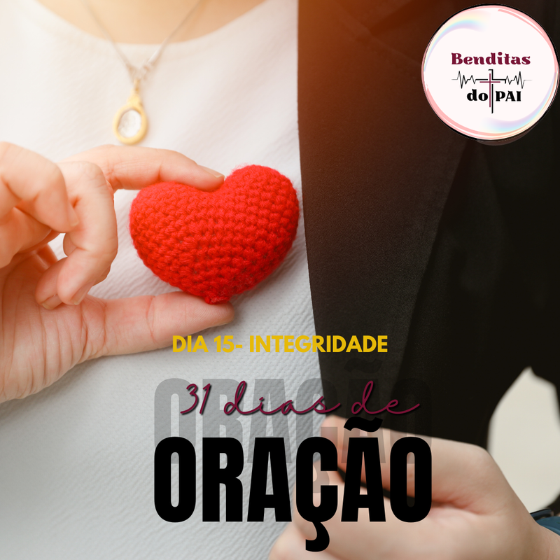 DIA 15- INTEGRIDADE