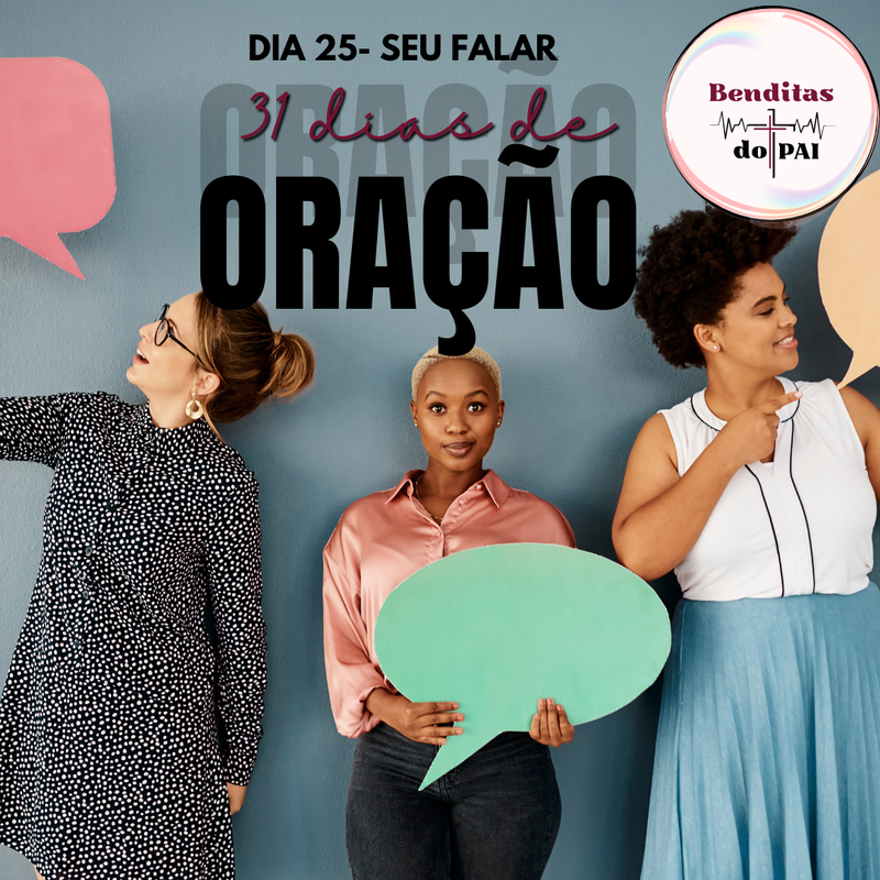 DIA 25- SEU FALAR
