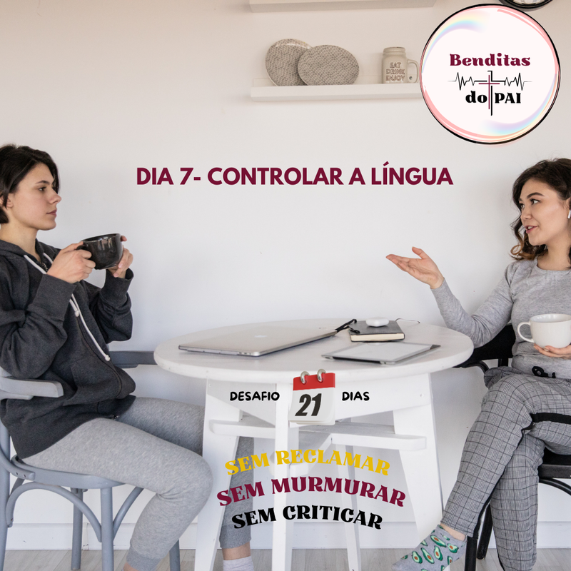 DIA 7 - CONTROLAR A LÍNGUA