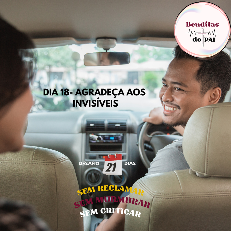 DIA 18: AGRADEÇA AOS INVISÍVEIS