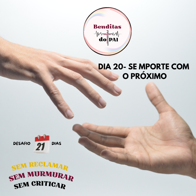 DIA 20- SE IMPORTE COM O PRÓXIMO