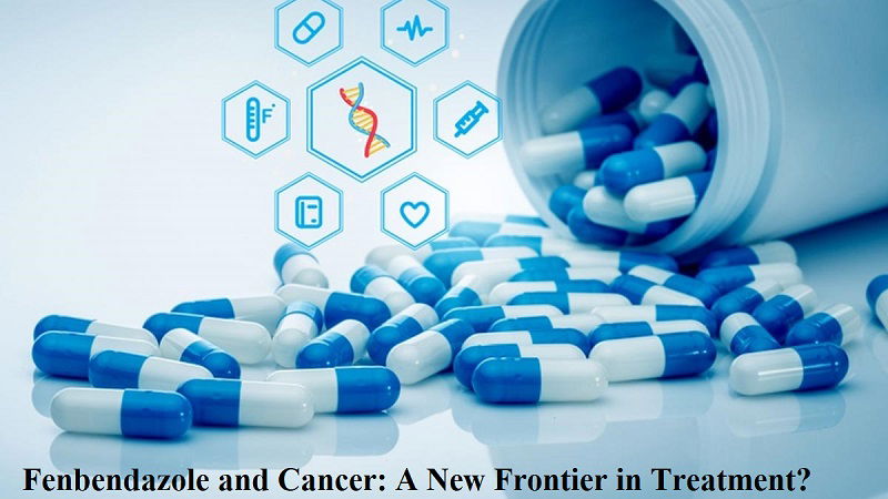 Fenbendazole and Cancer: A New Frontier in Treatment?
