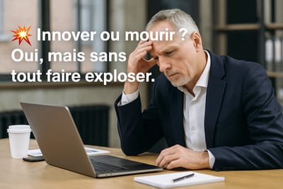 Pourquoi l’innovation de rupture fait peur (et c’est normal)