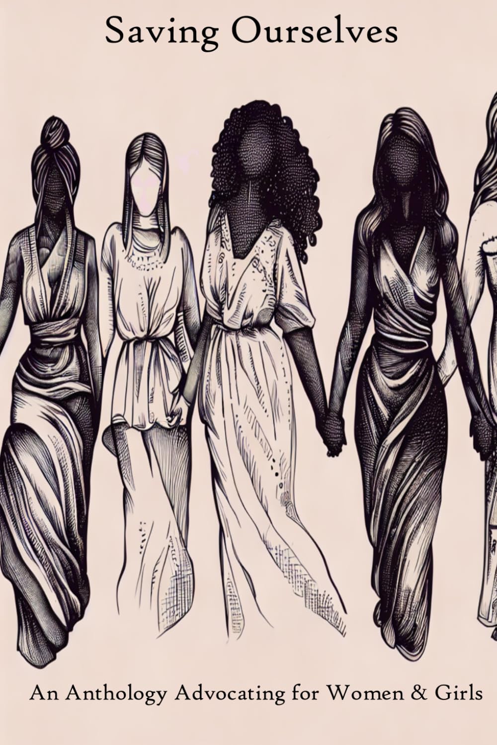 Saving Ourselves: An Anthology Advocating for Women & Girls