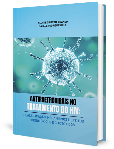 Antirretrovirais no Tratamento do Hiv: classificação, mecanismos e efeitos genotóxicos e citotóxicos