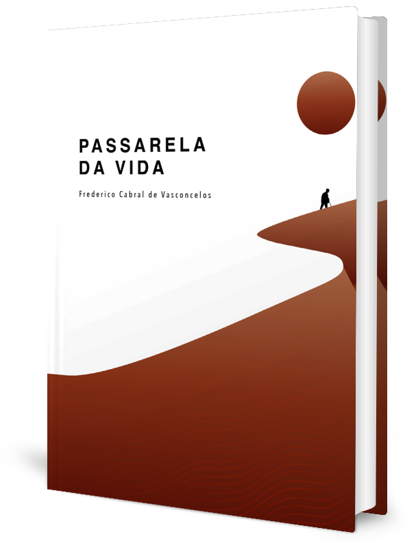 Passarela da Vida - Frederico Cabral de  Vasconcelos