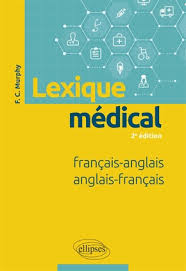 FRENCH/ENGLISH MEDICAL LEXIQUE