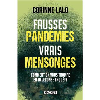 Fausses pandémies, vrais mensonges. Comment on vous trompe en 10 leçons. Enquête