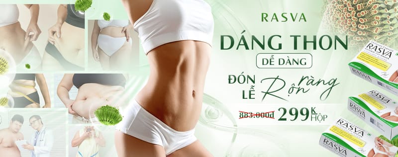 Viên uống giảm cân Rasva mang lại vóc dáng thon gọn