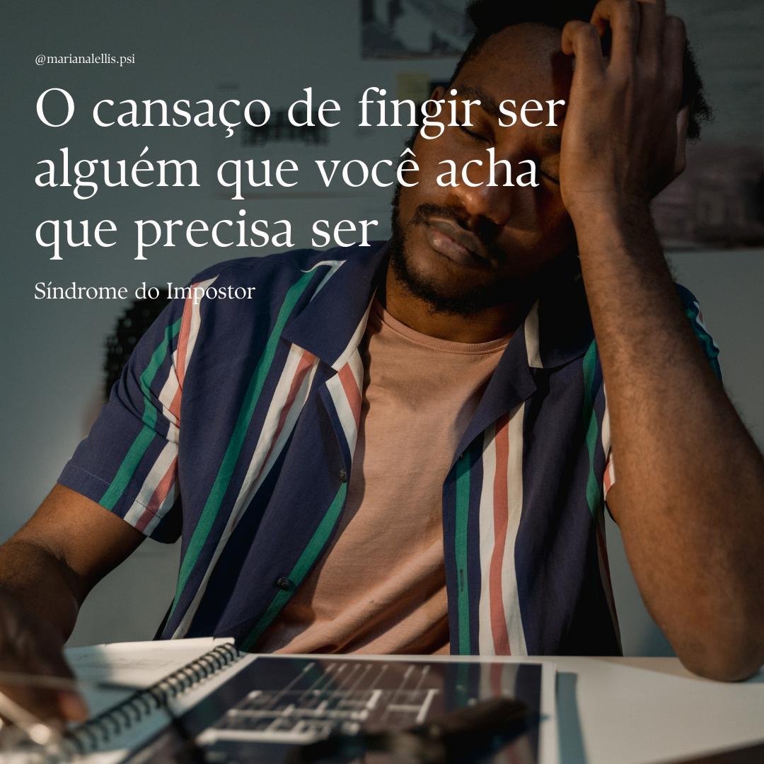 Síndrome do impostor: o cansaço de fingir ser alguém que você acha que precisa ser