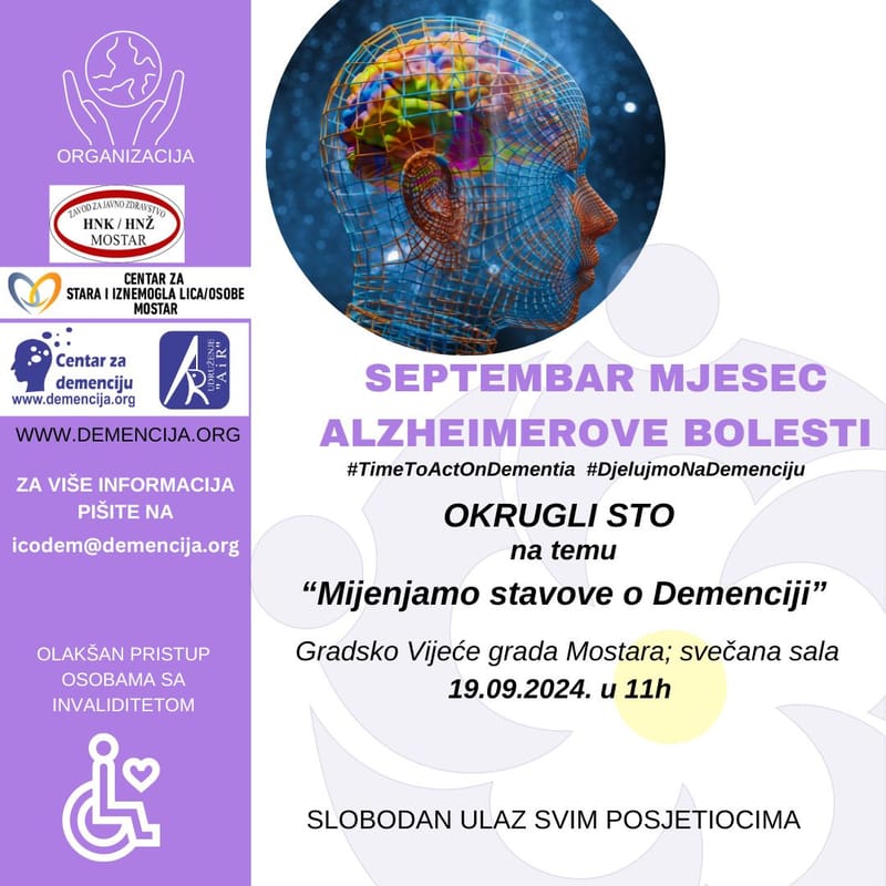 ZAVOD ZA JAVNO ZDRAVSTVO HNK, CENTAR ZA STARA I IZNEMOGLA LICA MOSTAR  ORGANIZUJU obilježavanje mjeseca Alzheimerove bolesti 2024