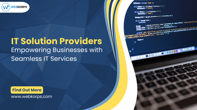 IT Solution Providers: Empowering Businesses with Seamless IT Services