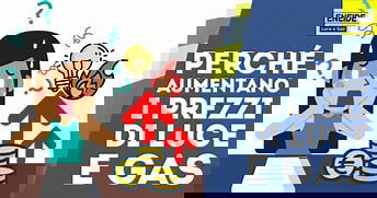Perché i prezzi di Luce e Gas stanno aumentando?