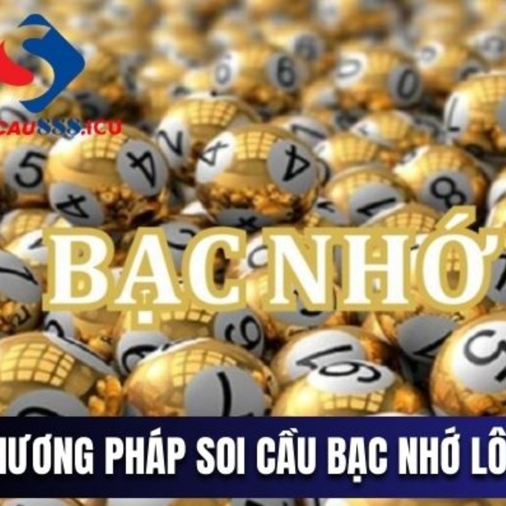 Soi Cầu Bạc Nhớ Lô Đề - Bí Quyết Chinh Phục Lô Đề Hiệu Quả