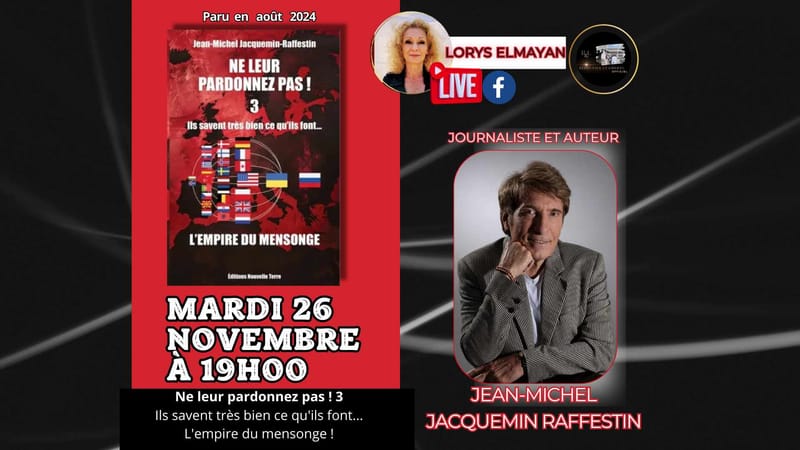 "Ne leur pardonnez pas ! 3 Ils savent très bien ce qu'ils font... L'empire du mensonge."