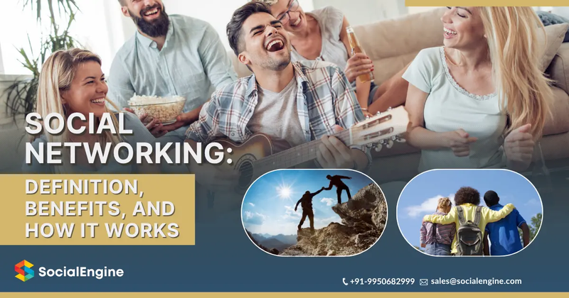 Social Networking: Definition, Benefits, and How It Works
