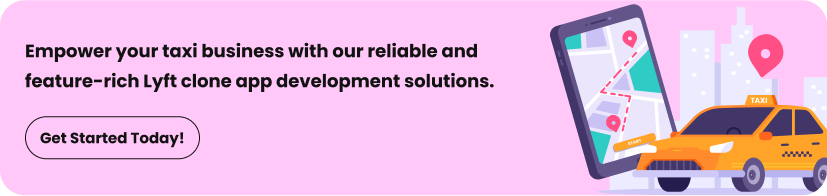 Why Entrepreneurs Are Choosing Lyft Clone App Development