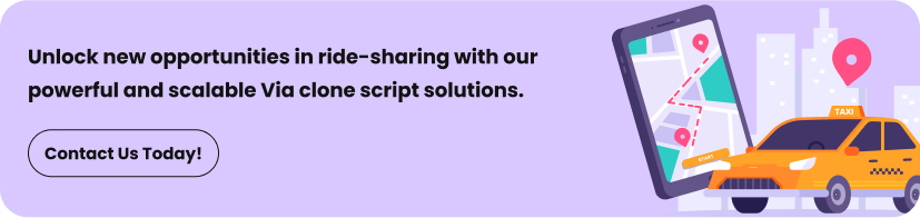 Unlocking Opportunities with a Via Clone Script for Ride-Sharing