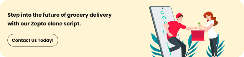 Why the Zepto Clone Script is the Future of Grocery Delivery Solutions