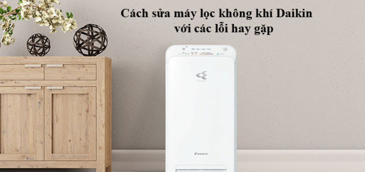 4 Cach sua may loc khong khi Daikin