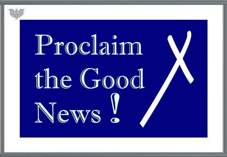 Proclaim the Good News