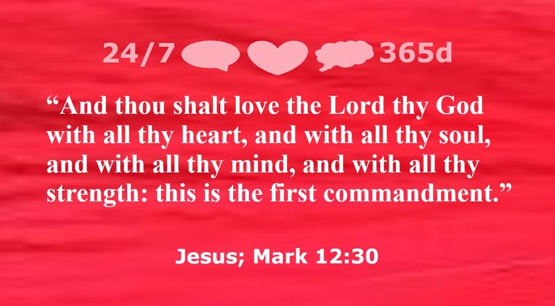 Day 56: Mark 12:30 - Gospels: Quotes from Jesus and The Greatest Commandments