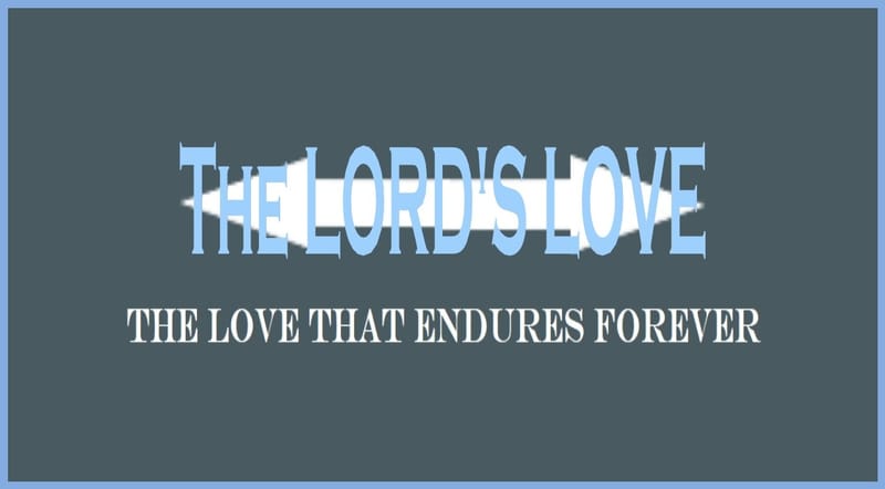 Day 67: Psalms 100:5 - Bible Love Verses