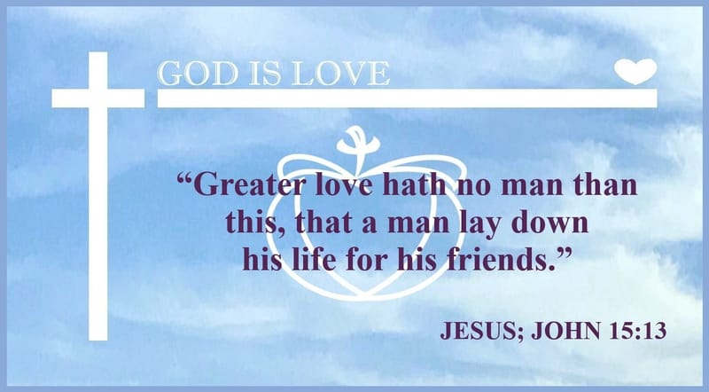 Day 91: John 15:13 - Jesus Love Verses and The Gospels