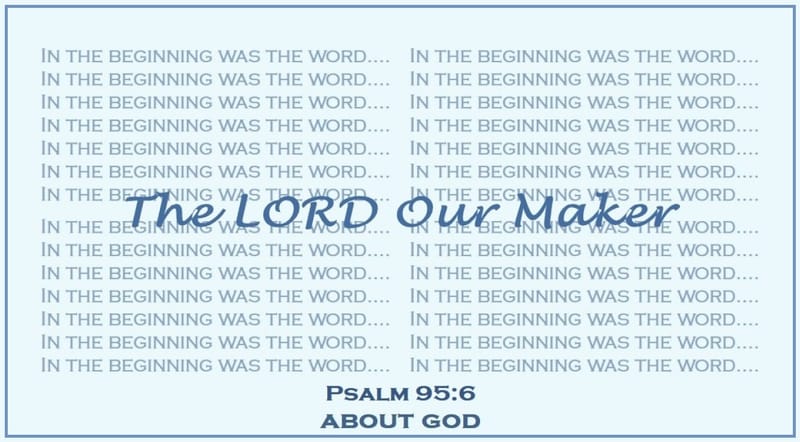 Day 193: Psalms 95:6 - OT: God’s Names, Titles and Character