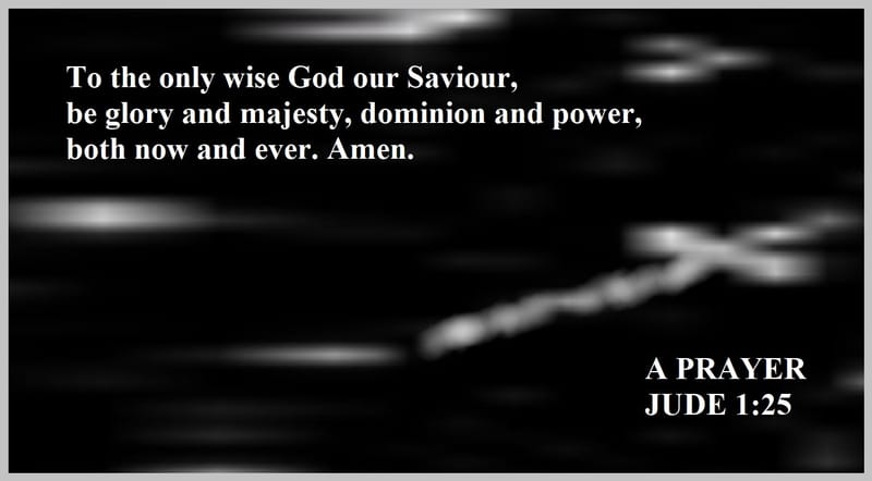 Day 205: Jude 1:25 - Prayers and Praying