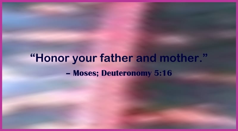 Day 235: Deuteronomy 5:16 - Moses Quotes