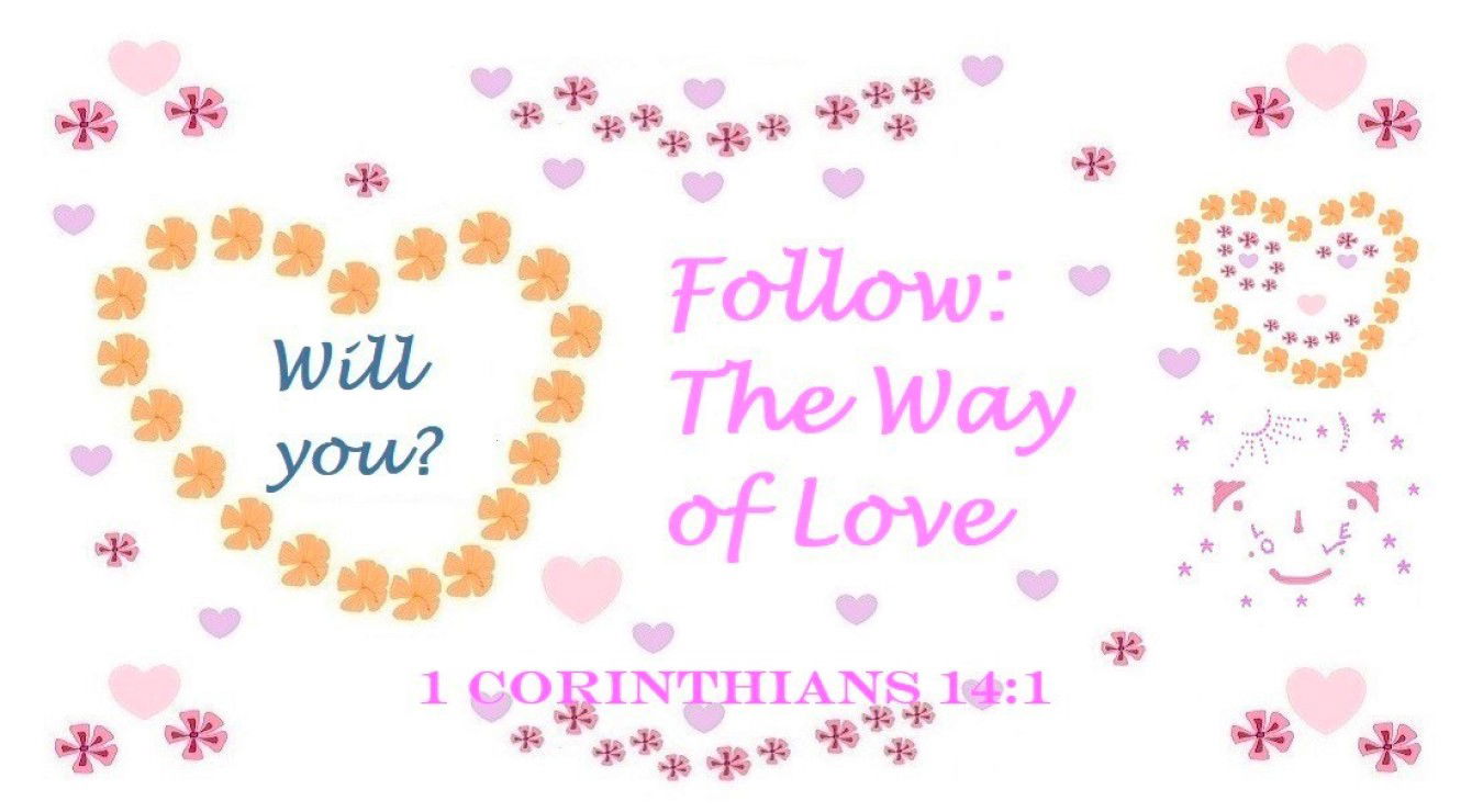 Artwork “Follow: The Way of Love” for Bible Verse 1 Corinthians 14:1