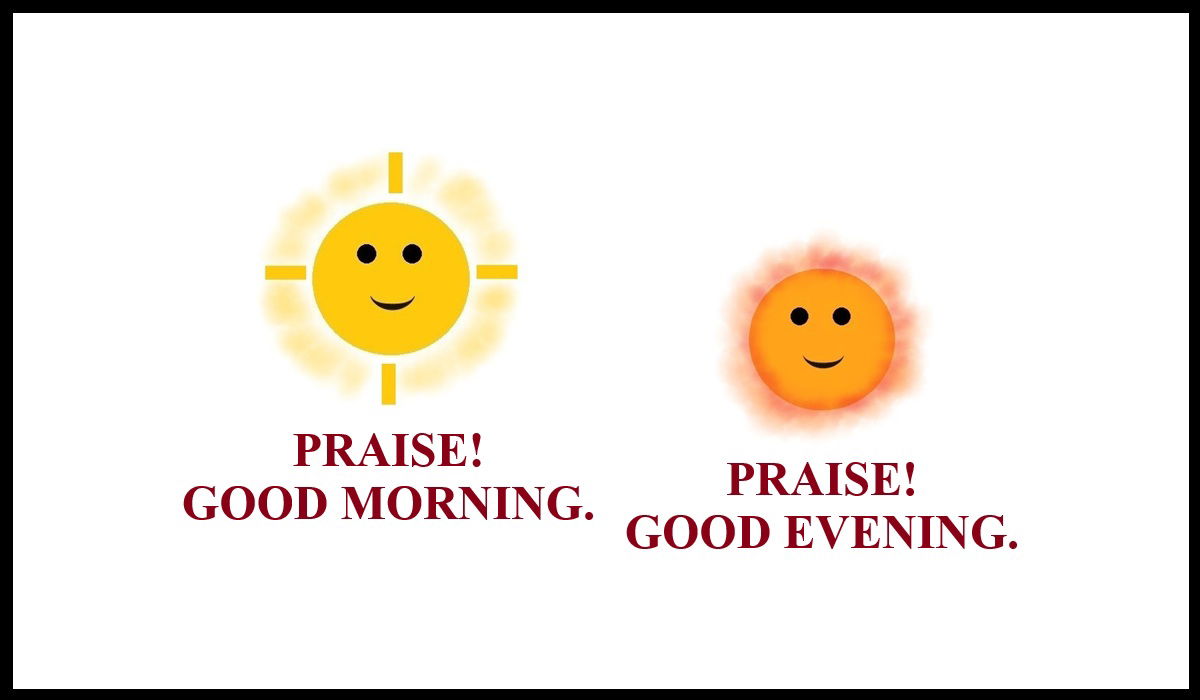 The Hymn, Psalms 113:3 - “From the rising of the sun to its setting, the name of the Lord is to be praised.”