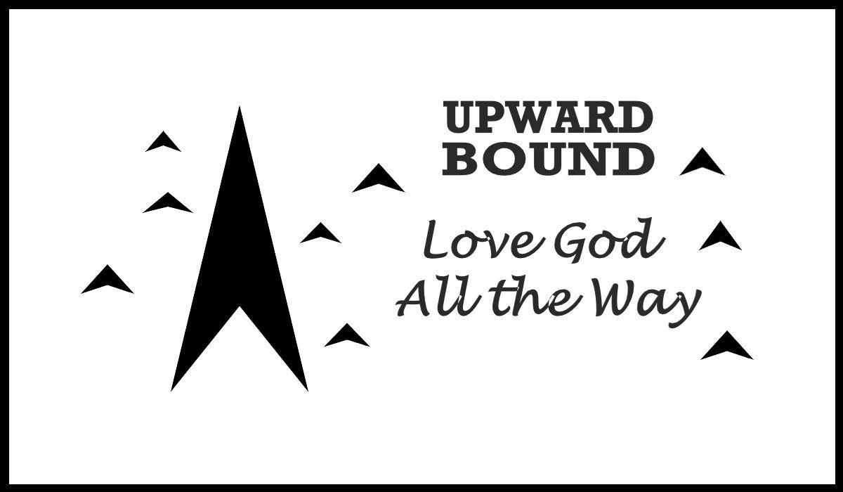 Faith Expression Artwork, Image B: Upward Bound: Love God All the Way
