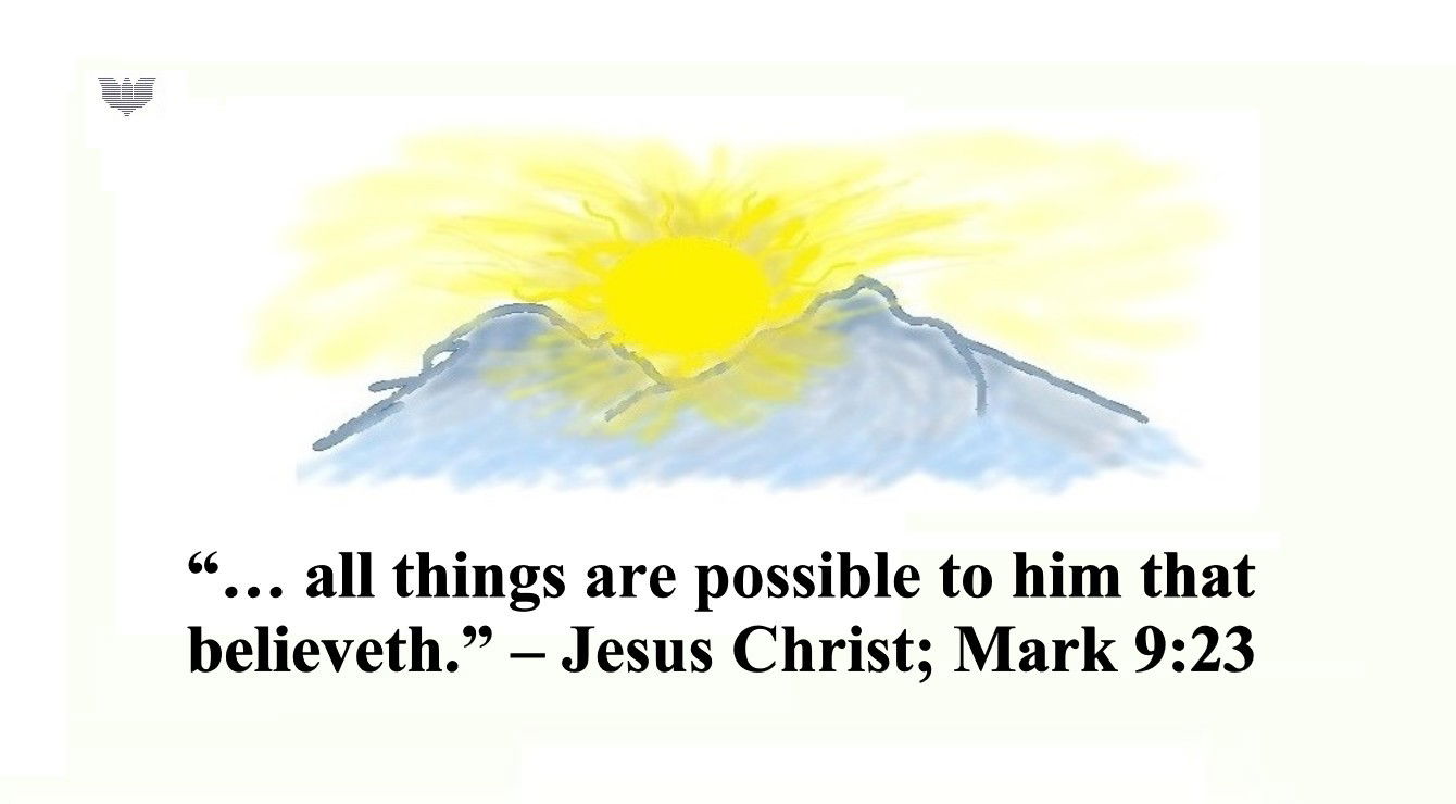 Faith Expression Artwork Based on Mark 9:23 - “… all things are possible to him that believeth.” – Jesus Christ