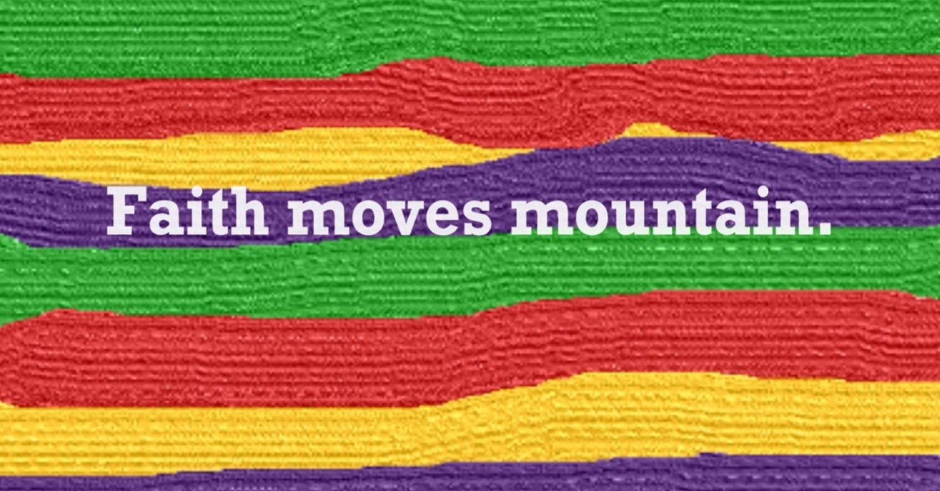 Faith Moves Mountain Image A13: Matthew 21:21 - “Truly I tell you, if you have faith and do not doubt… you can say to this mountain, ‘Go, throw yourself into the sea,’ and it will be done.”