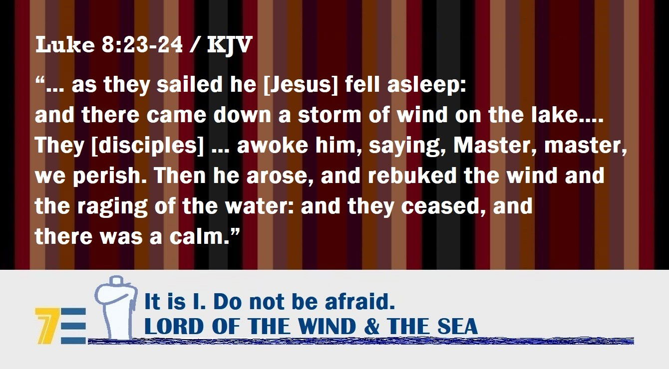 Faith Expression Artwork Based on Luke 8:23-24 - “… as they sailed he [Jesus] fell asleep: and there came down a storm of wind on the lake…. They [disciples] … awoke him, saying, Master, master, we perish. Then he arose, and rebuked the wind and the raging of the water: and they ceased, and there was a calm.”