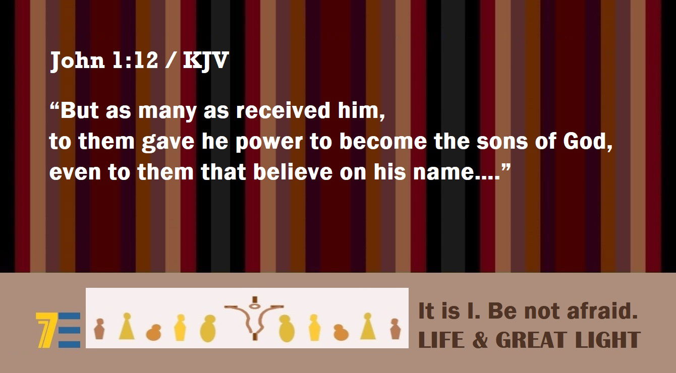 Faith Expression Artwork Based on John 1:12 - “But as many as received him, to them gave he power to become the sons of God, even to them that believe on his name….”