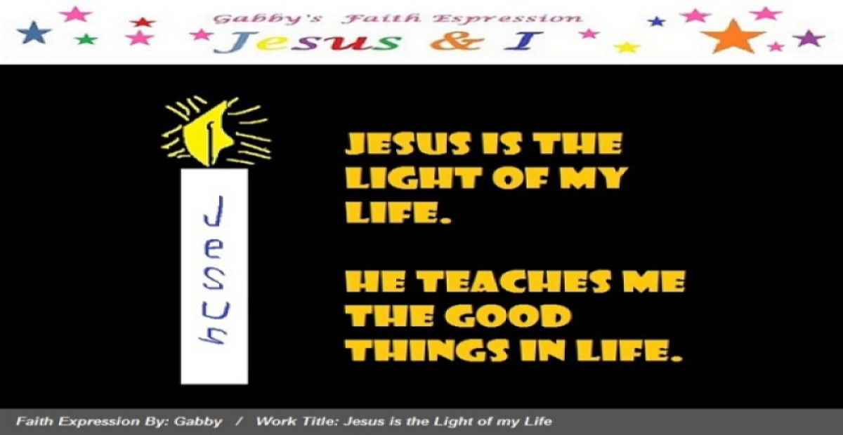 “Jesus is the Light of my Life” – Little Angel Gabby’s Faith Expression Artwork about Jesus; Related to John 8:12 – [Jesus said,] “I am the light of the world”