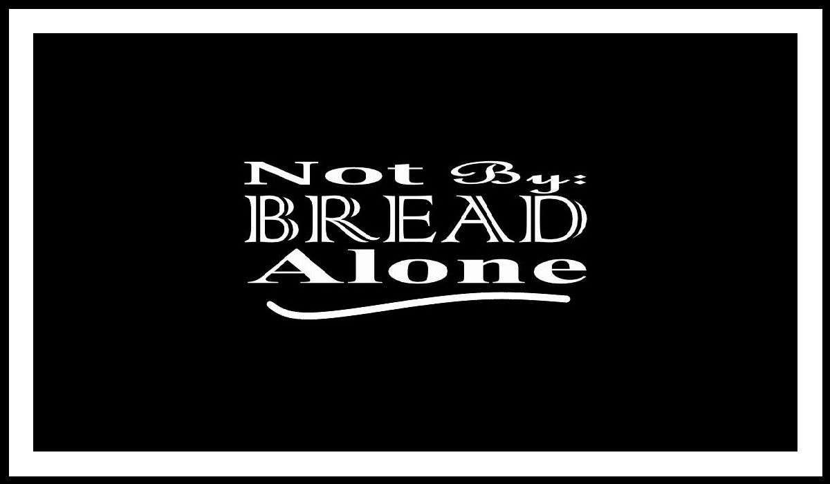 Faith Expression Artwork 4 Based on Matthew 4:4 - “Man shall not live by bread alone, but by every word that proceedeth out of the mouth of God.”