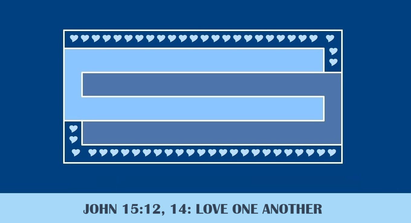 Faith Expression Artwork about Union with Love Based on John 15:12, 14 - “This is my commandment, That ye love one another, as I have loved you… Ye are my friends, if ye do whatsoever I command you.” - Love One Another