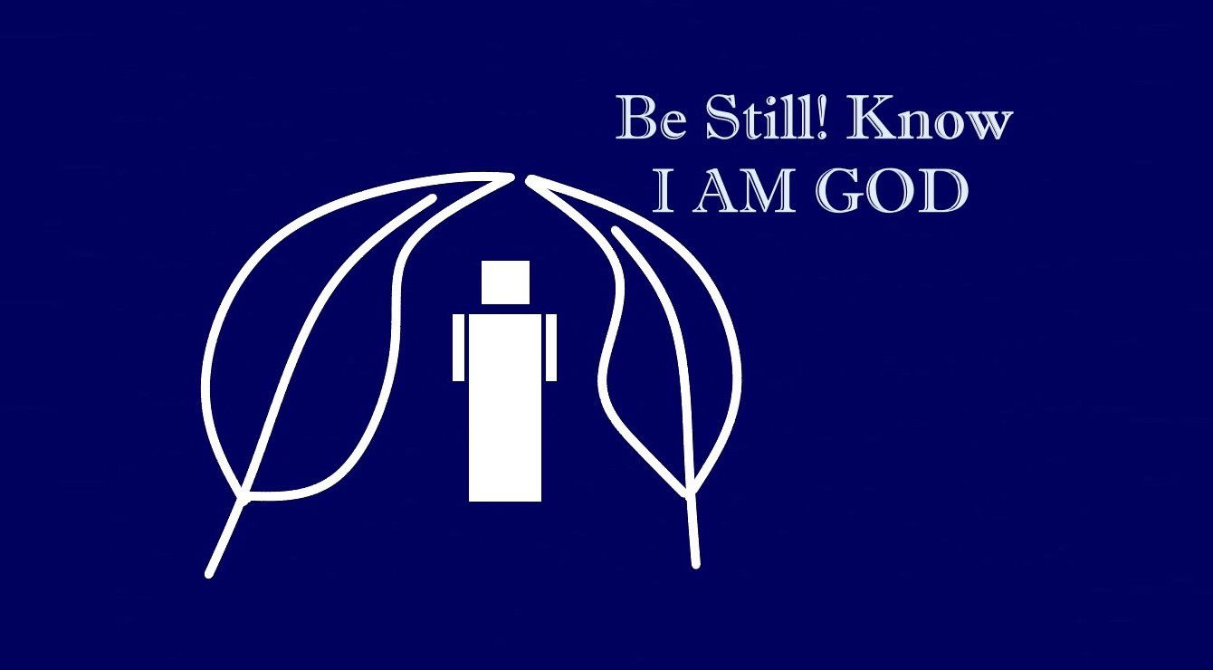 “Be Still! Know I AM GOD” - Faith Expression Artwork Based on Bible Verse Psalms 46:10 – “Be still, and know that I am God; I will be exalted among the nations, I will be exalted in the earth.”