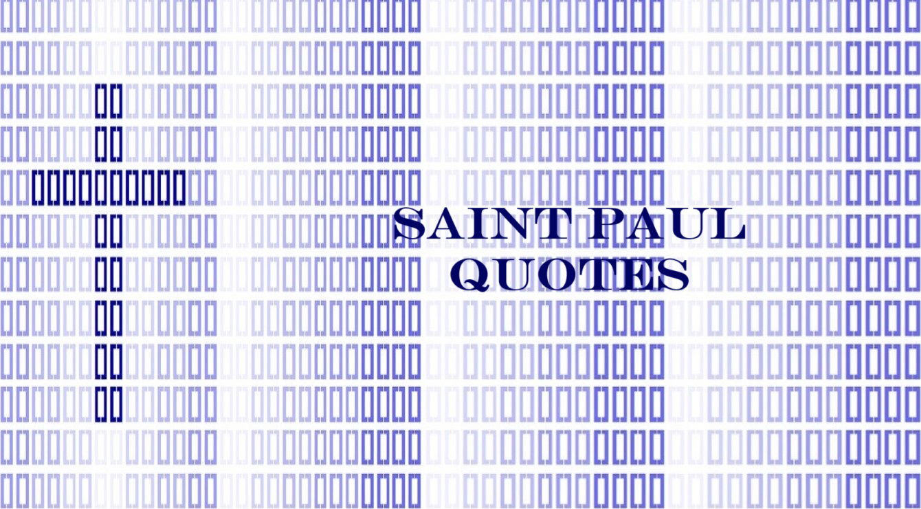 Image for the Article Entitled, “St. Paul Quotes” on Faith Expressions Website by Alex Moises