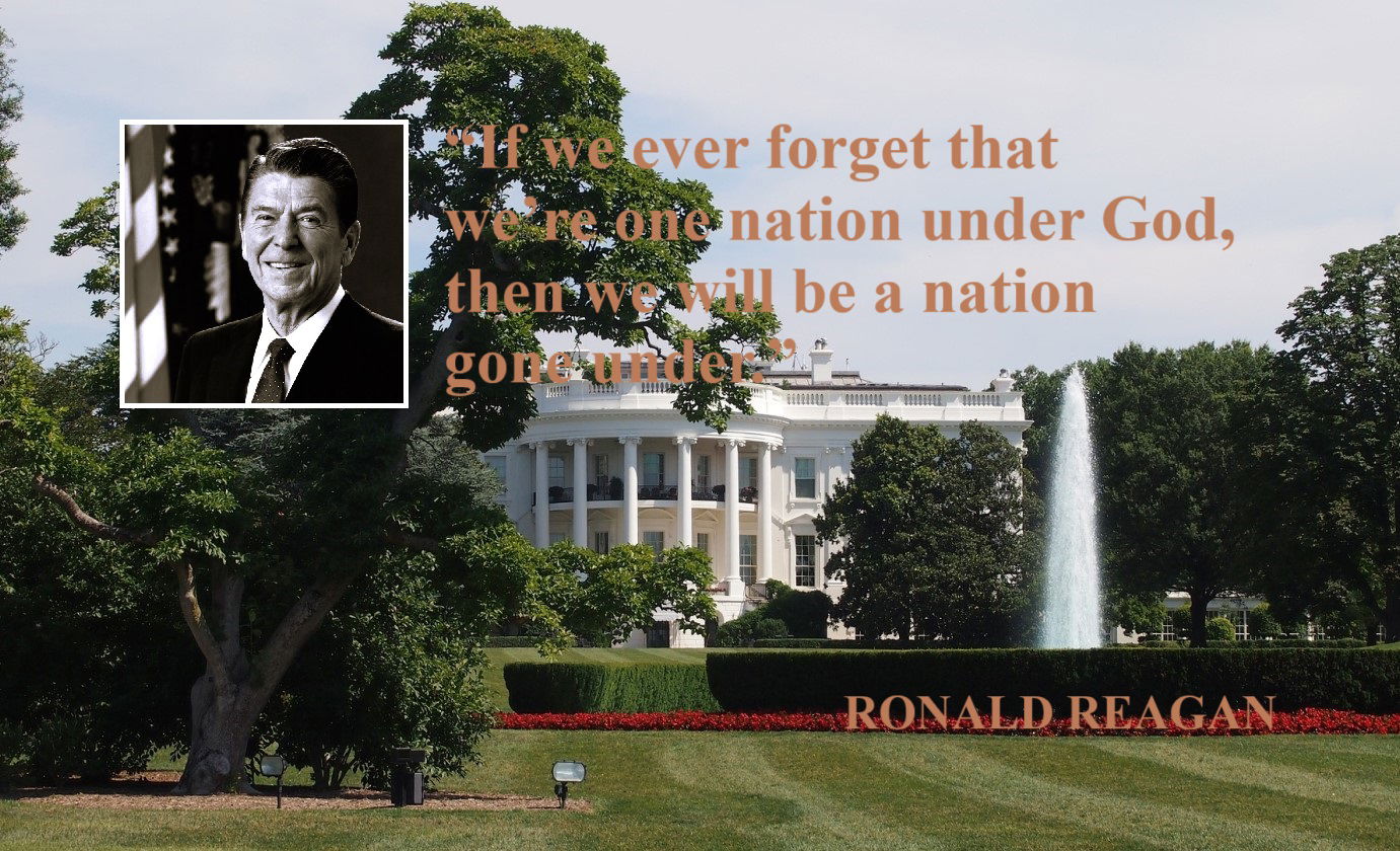RONALD REAGAN God Quote: “If we ever forget that we’re one nation under God, then we will be a nation gone under.”
