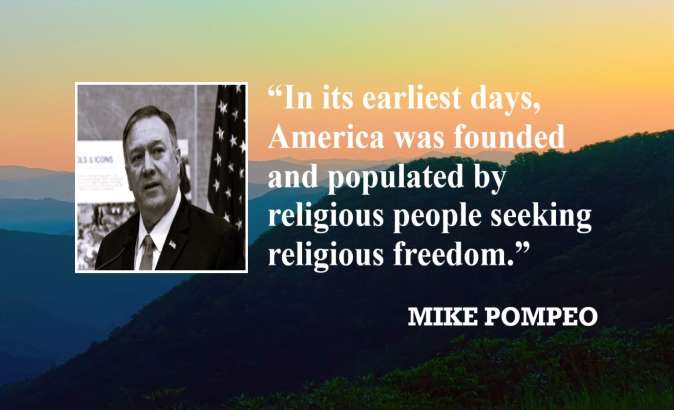 MIKE POMPEO America Quote: “In its earliest days, America was founded and populated by religious people seeking religious freedom.”