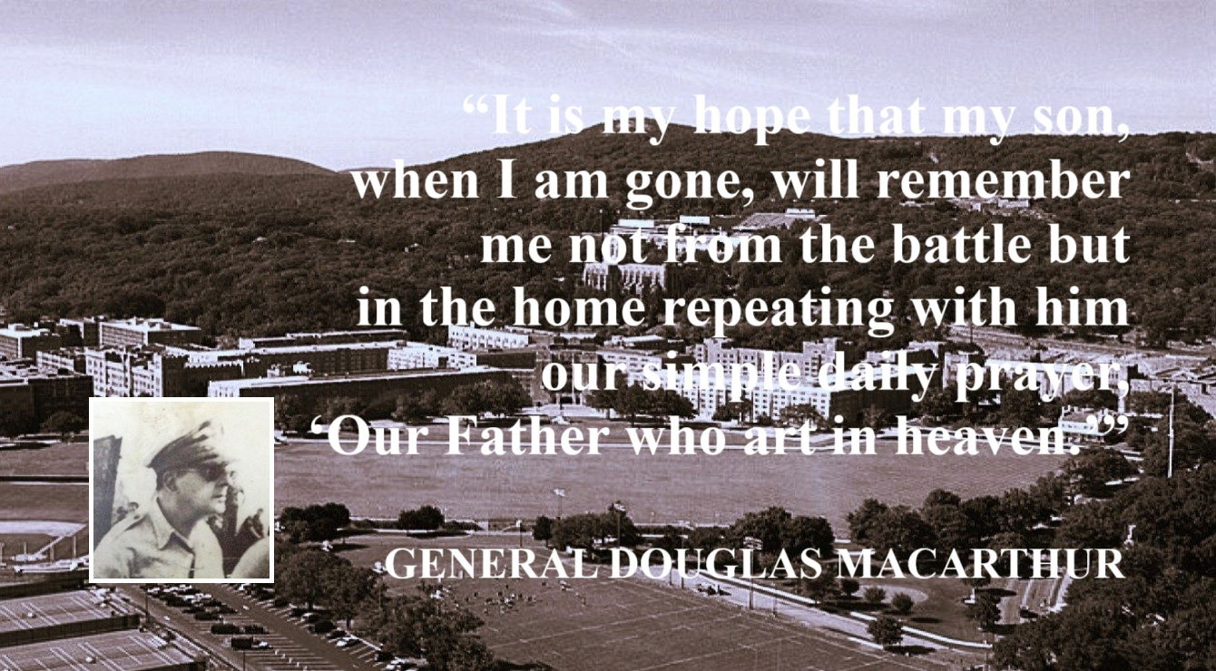 Douglas MacArthur Quote: Hope for His Son - “It is my hope that my son, when I am gone, will remember me not from the battle but in the home repeating with him our simple daily prayer, ‘Our Father who art in heaven.’” – Douglas MacArthur