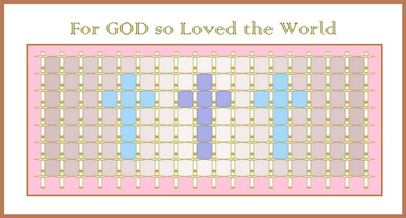 Image 4 for John 3:16: For God so Loved the World - “For God so loved the world, that he gave his only begotten Son, that whosoever believeth in him should not perish, but have everlasting life.” – John 3:16